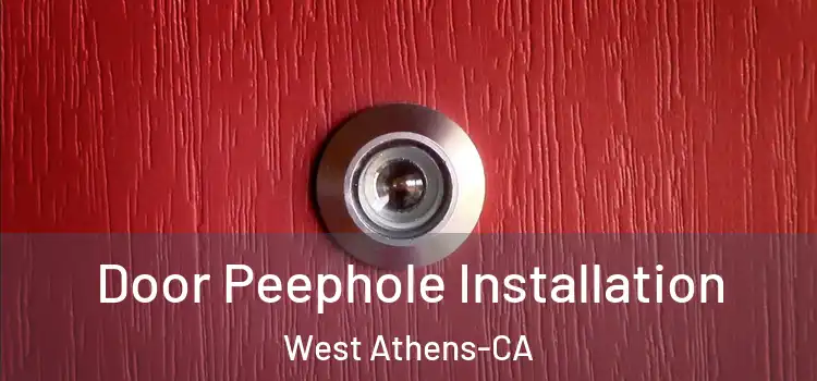 Door Peephole Installation West Athens-CA