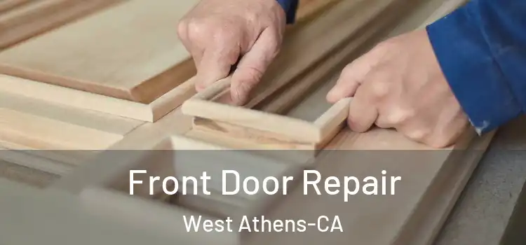  Front Door Repair West Athens-CA