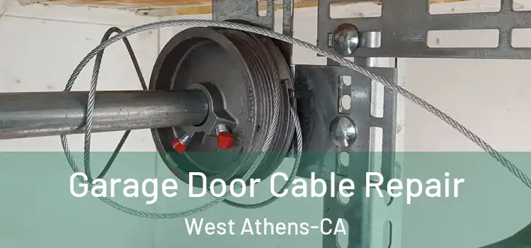  Garage Door Cable Repair West Athens-CA
