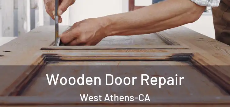 Wooden Door Repair West Athens-CA